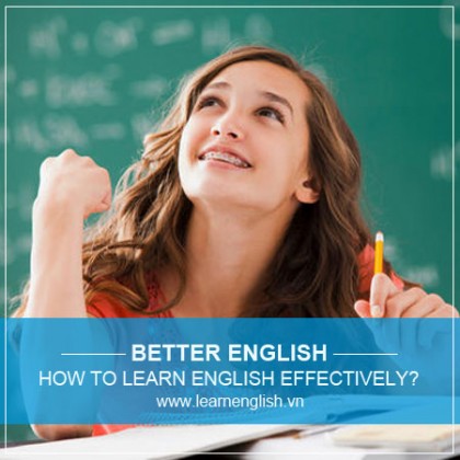 How To Learn English Effectively Improve Your Speaking Listen